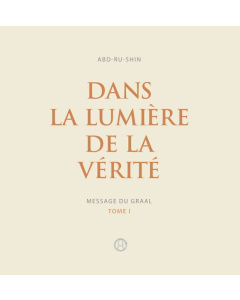 Dans la Lumière de la Vérité - Message du Graal; Tome I (CD Audio MP3)